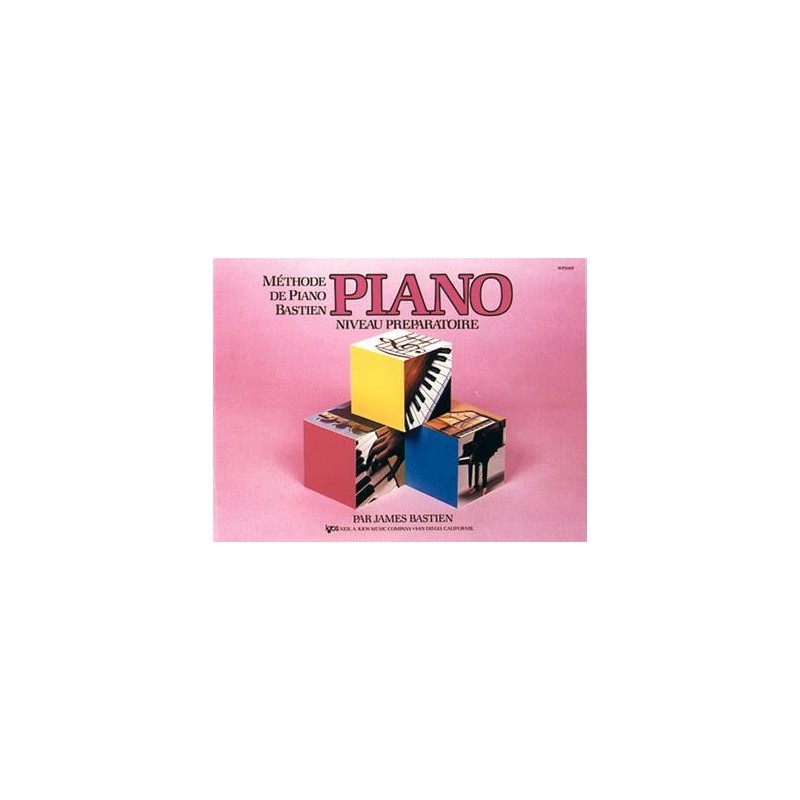 Méthode de Piano Bastien : Piano Niveau Préparatoire