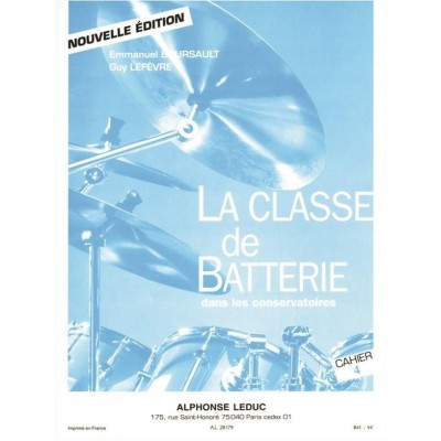 La Classe de Batterie dans les Conservatoires Cahier 4 	BOURSAULT/LEFEVRE