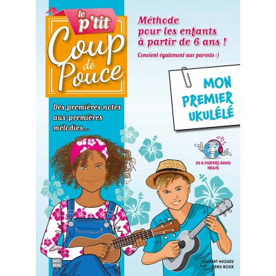 Le P'tit Coup De Pouce Méthode Enfant Ukulélé + CD