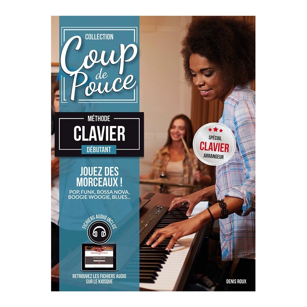 Coup de Pouce Méthode Débutant Clavier Arrangeur Volume 1