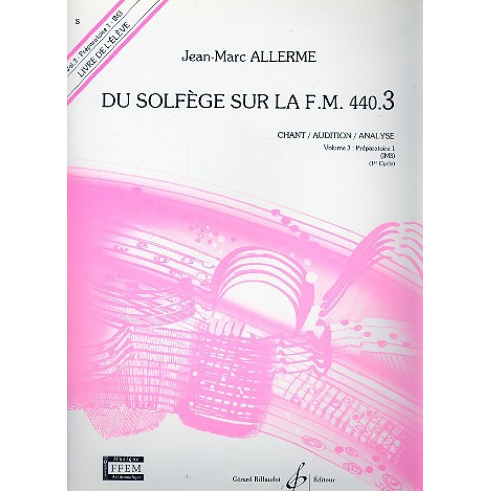 Du Solfege Sur la F.M. 440.3 - Chant / Audition / Analyse - Elève