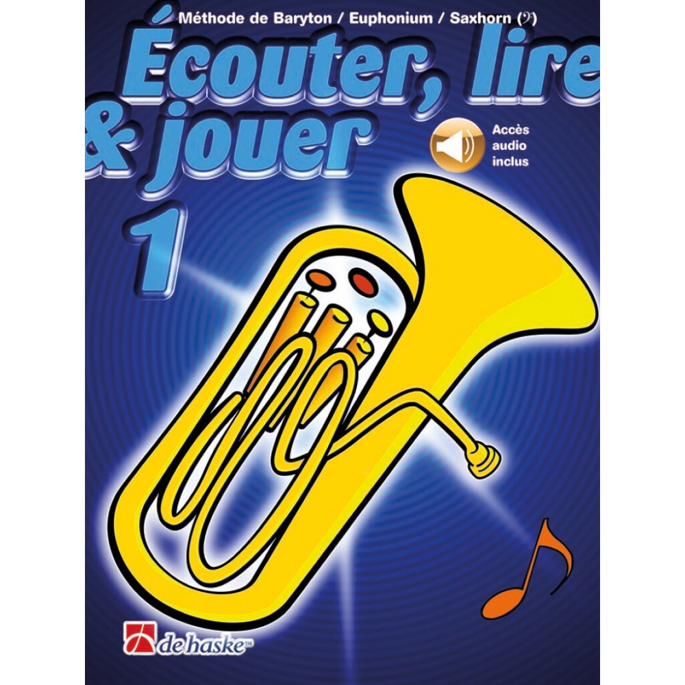 Ecouter Lire & Jouer Volume 1 Baryton/Euphonium/Saxhorn + Accès Audio