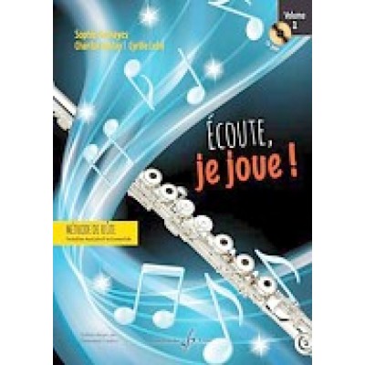 Ecoute Je Joue ! Volume 1 Méthode de flûte + CD