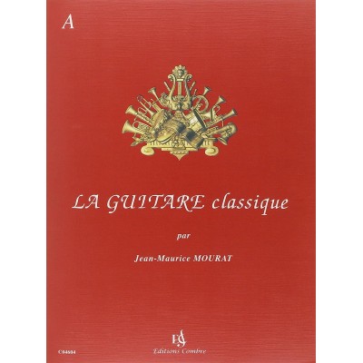 La Guitare Classique Volume A + CD