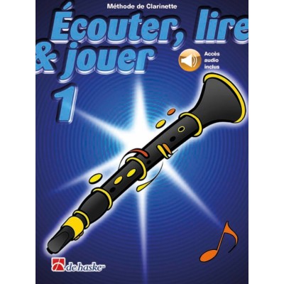 Ecouter Lire & Jouer Volume 1 Clarinette + Accès Audio