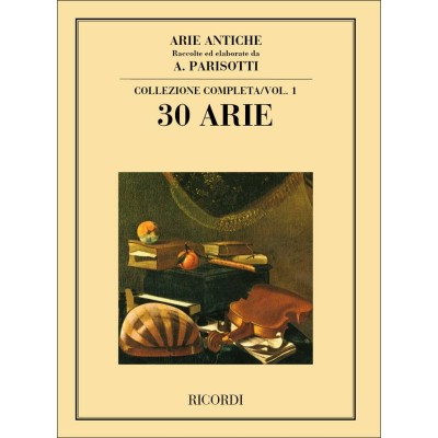 Arie Antiche : 30 Arie Volume 1